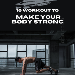 10 workout to make body strong